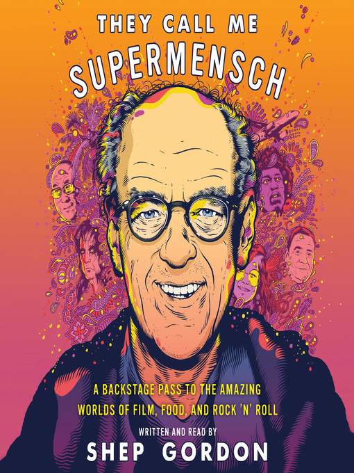 Title details for They Call Me Supermensch by Shep Gordon - Available